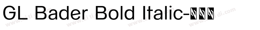 GL Bader Bold Italic字体转换
